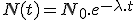 N(t)=N_0.e^{-\lambda.t}