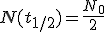 N(t_{1/2})=\frac{N_0}{2}