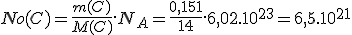 No(C)=\frac{m(C)}{M(C)}.N_A=\frac{0,151}{14}.6,02.10^{23}=6,5.10^{21}