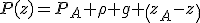 P(z)=P_A+\rho g \left(z_A-z\right)