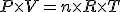 P \times V = n \times R \times T