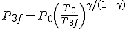 P_{3f}=P_0\left( \frac{T_0}{T_{3f}} \right)^{\gamma / (1 - \gamma)}