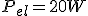 P_{el}=20W