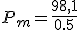 P_m = \frac{98,1}{0.5}