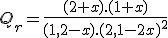 Q_r=\frac{(2+x).(1+x)}{(1,2-x).(2,1-2x)^2}
