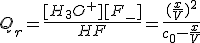 Q_r=\frac{[H_3O^+][F_-]}{HF}=\frac{(\frac{x}{V})^2}{c_0-\frac{x}{V}}