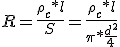 R = \frac{\rho_c*l}{S}=\frac{\rho_c*l}{\pi*\frac{d^2}{4}} 