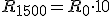 R_{1500} = R_0 \cdot 10