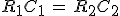 R_1C_1\,=\,R_2C_2