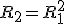 R_2=R_1^2