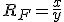 R_F = \frac{x}{y}