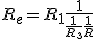 R_e = R_1 + \frac{1}{\frac{1}{R_3}+\frac{1}{R}}