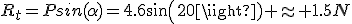 R_t=Psin(\alpha)=4.6sin(20) \approx 1.5N