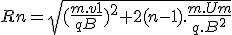 Rn=\sqrt{(\frac{m.v1}{qB})^2+2(n-1).\frac{m.Um}{q.B^2}}