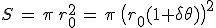 S\,=\,\pi\,r_0^2\,=\,\pi\,\big(r_0(1+\delta\theta)\big)^2