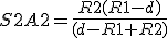 S2A2=\frac{R2(R1-d)}{(d-R1+R2)}