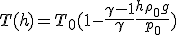 T(h) = T_0(1-\frac{\gamma - 1}{\gamma}\frac{h\rho_0 g}{p_0})