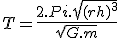 T = \frac{2.Pi.\sqrt{(r+h)^3}}{\sqrt{G.m}}