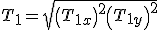 T_1 = \sqrt{\left(T_{1x}\right)^2+\left(T_{1y}\right)^2}
