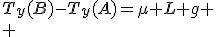 T_y(B)-T_y(A)=\mu L g
 \\ 