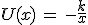 U(x)\,=\,-\frac{k}{x}