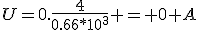 U=0.\frac{4}{0.66*10^3} = 0 A