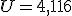 U=4,116