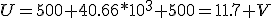 U=500 {4}{0.66*10^3+500 =1.7 V