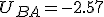 U_{BA}=-2.57