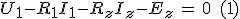 U_1-R_1I_1-R_zI_z-E_z\,=\,0\,\,\,(1)
