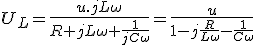 U_L=\frac{u.jL\omega}{R+jL\omega+\frac{1}{jC\omega}}=\frac{u}{1-j\frac{R}{L\omega}-\frac{1}{C\omega}}