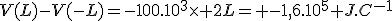 V(L)-V(-L)=-100.10^3\times 2L= -1,6.10^5 J.C^{-1}