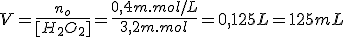 V=\frac{n_o}{[H_2O_2]}=\frac{0,4m.mol/L}{3,2m.mol}=0,125L=125mL