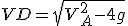 VD = \sqrt{V_A^2 - 4g}