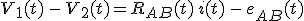 V_1(t) \, - \, V_2(t) = R_{AB}(t) \, i(t) \, - \, e_{AB}(t)