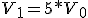 V_1=5*V_0