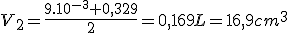 V_2=\frac{9.10^{-3}+0,329}{2}=0,169L=16,9cm^3
