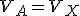 V_A = V_X