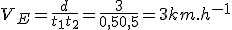 V_E = \frac{d}{t_1 + t_2} = \frac{3}{0,5 + 0,5} = 3 km.h^{-1}