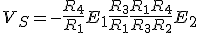 V_S=-\frac{R_4}{R_1} E_1 + \frac{R_3}{R_1} \frac{R_1+R_4}{R_3+R_2} E_2