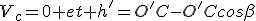 V_c=0 et h'=O'C-O'Ccos\beta