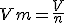 Vm=\frac{V}{n}