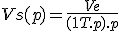 Vs(p) = \frac{Ve}{(1+T.p).p}