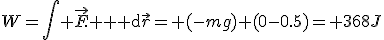 W=\Bigint \vec{F}. {\rm d}\vec{r}= (-mg) (0-0.5)=+368J