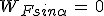 W_{Fsin\alpha}\,=\,0