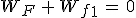 W_F\,+\,W_f_1\,=\,0