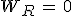 W_R\,=\,0