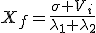 X_f=\frac{\sigma V_i}{\lambda_1+\lambda_2}