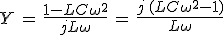 Y\,=\,\frac{1-LC\omega^2}{jL\omega}\,=\,\frac{j\,(LC\omega^2-1)}{L\omega}