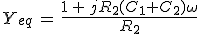 Y_{eq}\,=\,\frac{1\,+\,jR_2(C_1+C_2)\omega}{R_2}